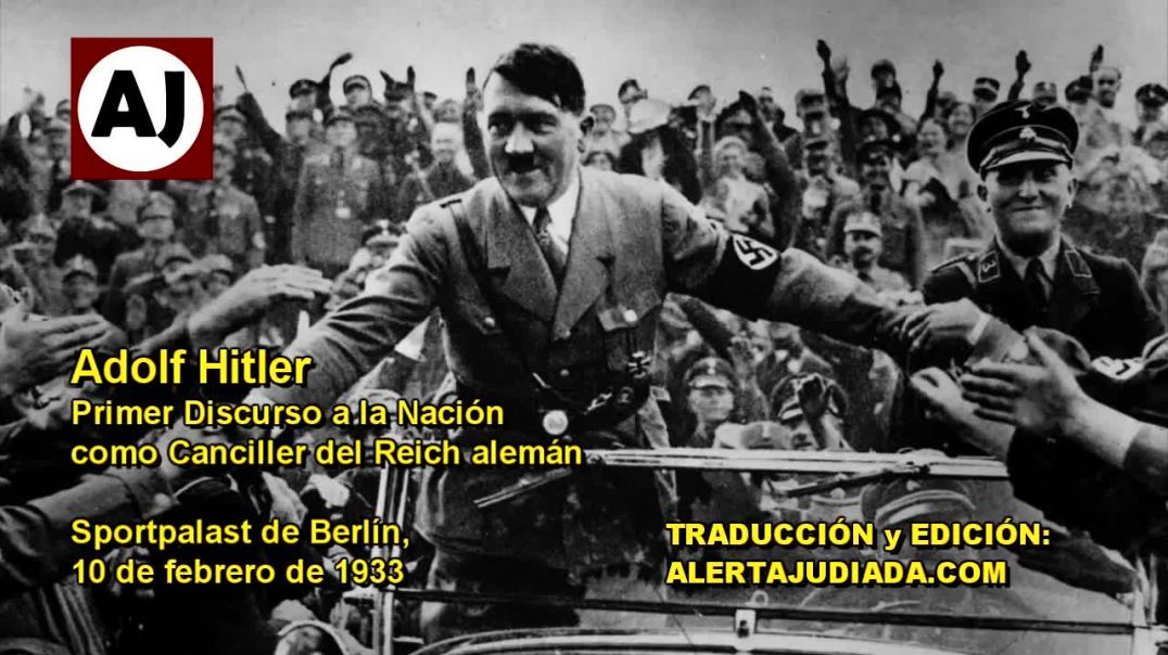 Primer Discurso de Adolf Hitler como Canciller.