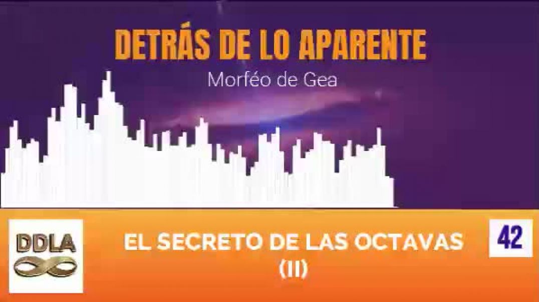 DDLA 0041 - 042. EL SECRETO DE LAS OCTAVAS (II)