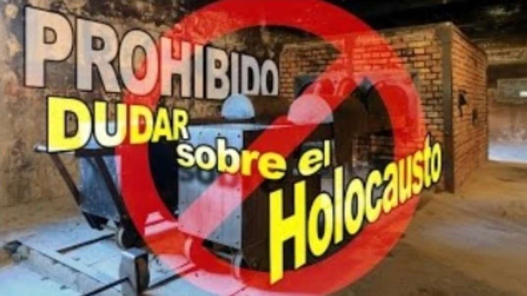 (Holocausto video 8) PROHIBIDO dudar del holocausto