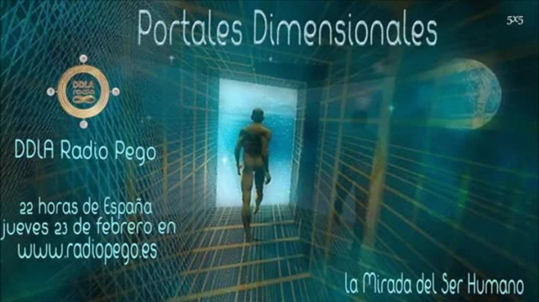 DDLA Radio Pego La Mirada del Ser Humano  5x05 LOS PORTALES DIMENSIONALES