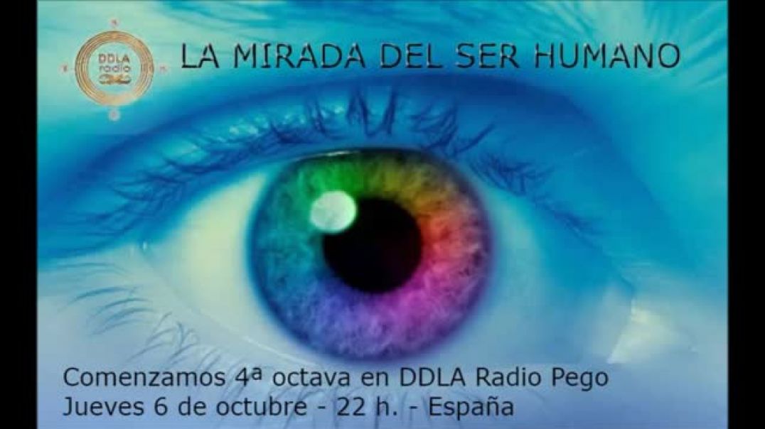 DDLA Radio Pego La Mirada del Ser Humano 4 x01   Resumen1T4