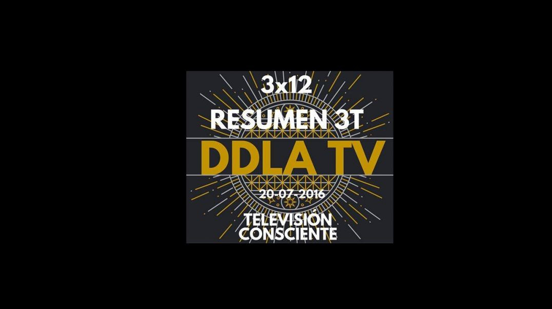 DDLA TV 3x12 RESUMEN