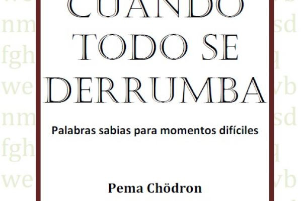 Chödron, Pema - Cuando Todo se Derrumba