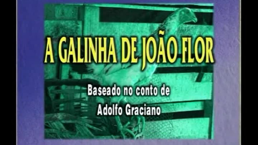 A Galinha de João Flor (Comédia) Em português