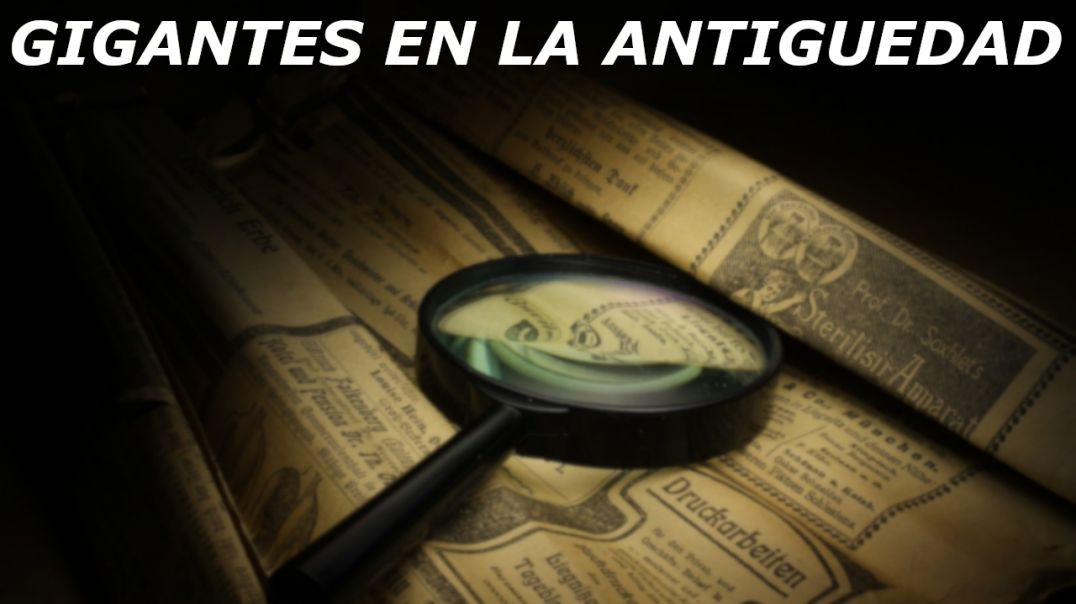Los GIGANTES de TARTARIA Historia Antigua