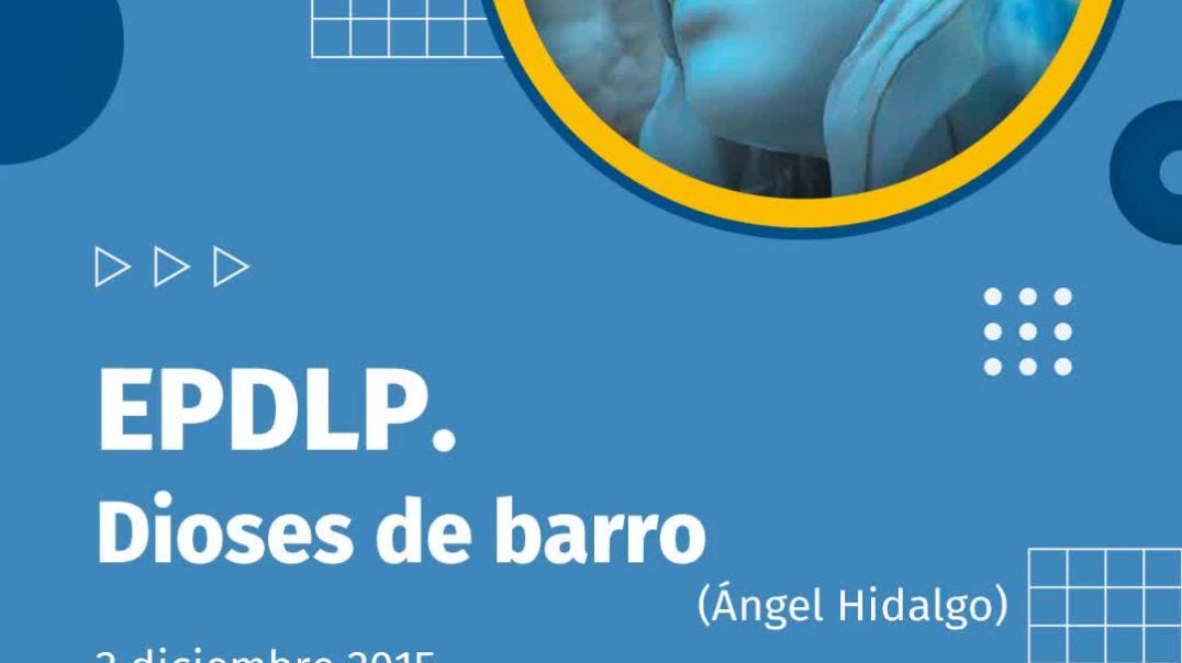 428. EPDLP. DIOSES DE BARRO