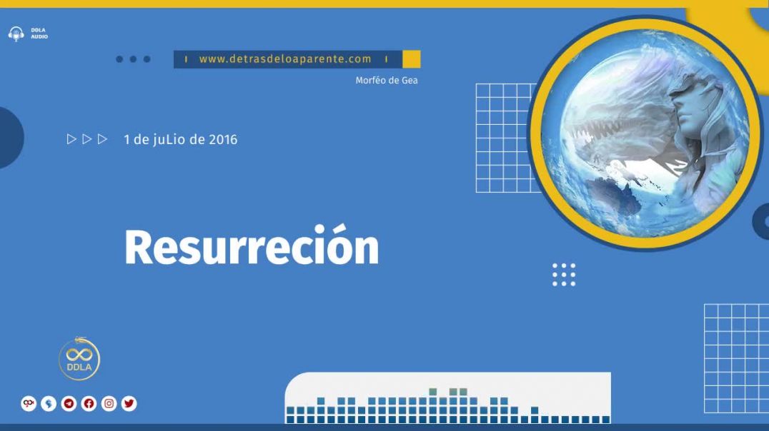 (01/07/2016) 522. RESURRECIÓN