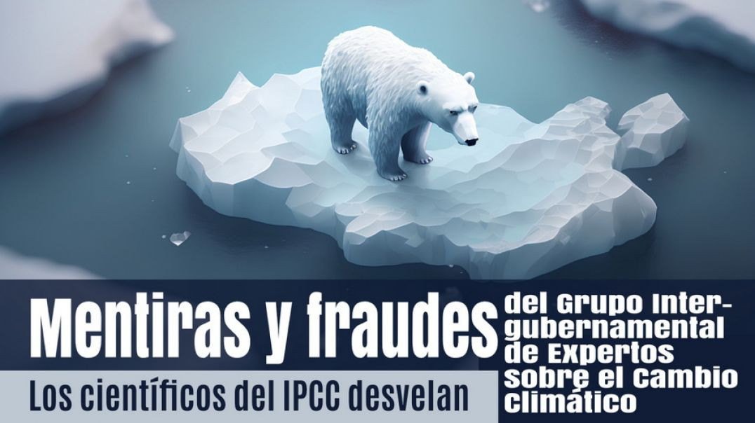 Mentiras del IPPC: No hay Cambio Climático