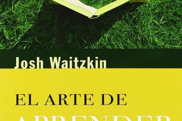 El arte de aprender- Josh Waitzkin