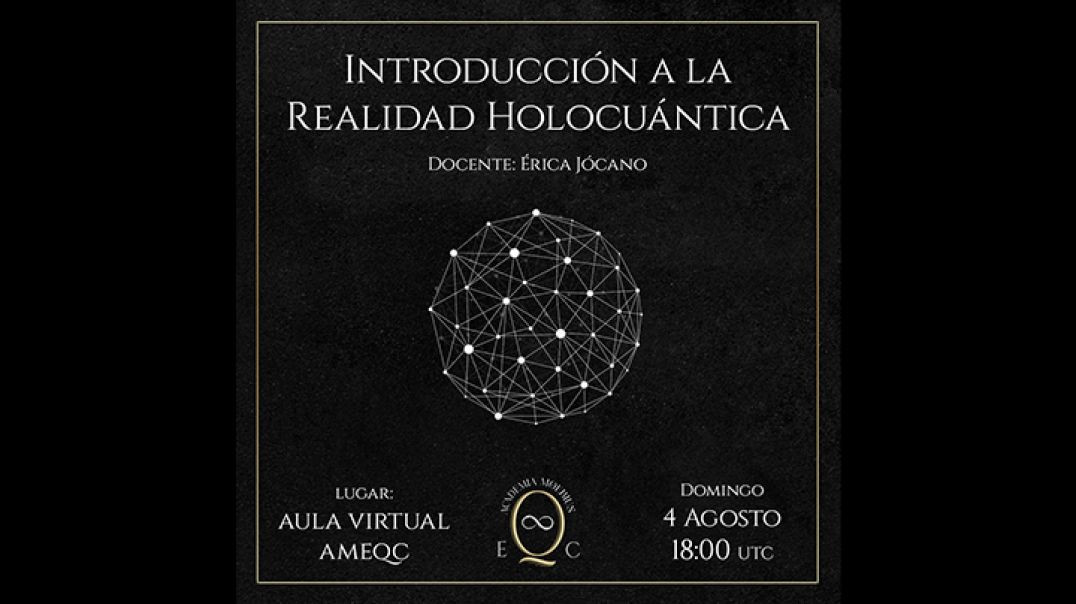 Introducción a la Realidad Holocuántica | AMEQC