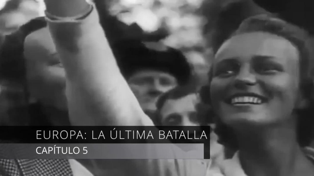 EUROPA - LA ÚLTIMA BATALLA PARTE 5