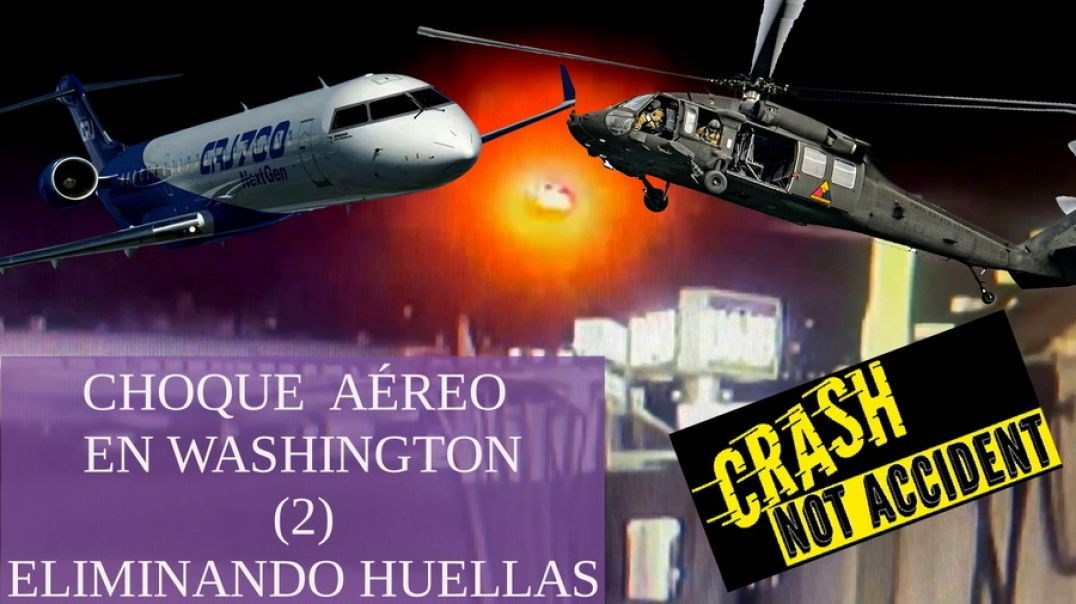 Choque aéreo en Washington (2): Eliminando Huellas