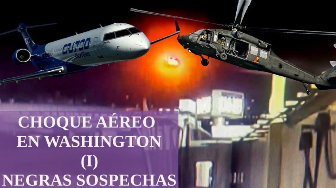 Choque Aéreo en Washington (1): Negras Sospechas