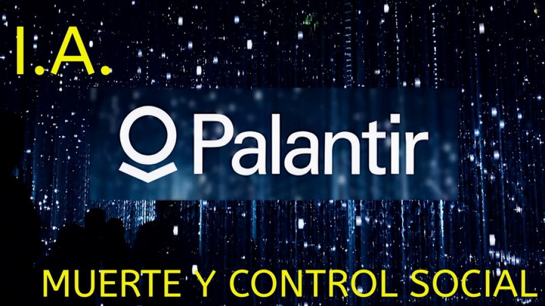 IA Palantir: Muerte y  Control Social