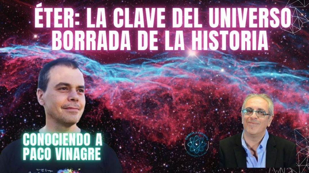 Éter: La Clave del Universo Borrada de la Historia 📜🔑