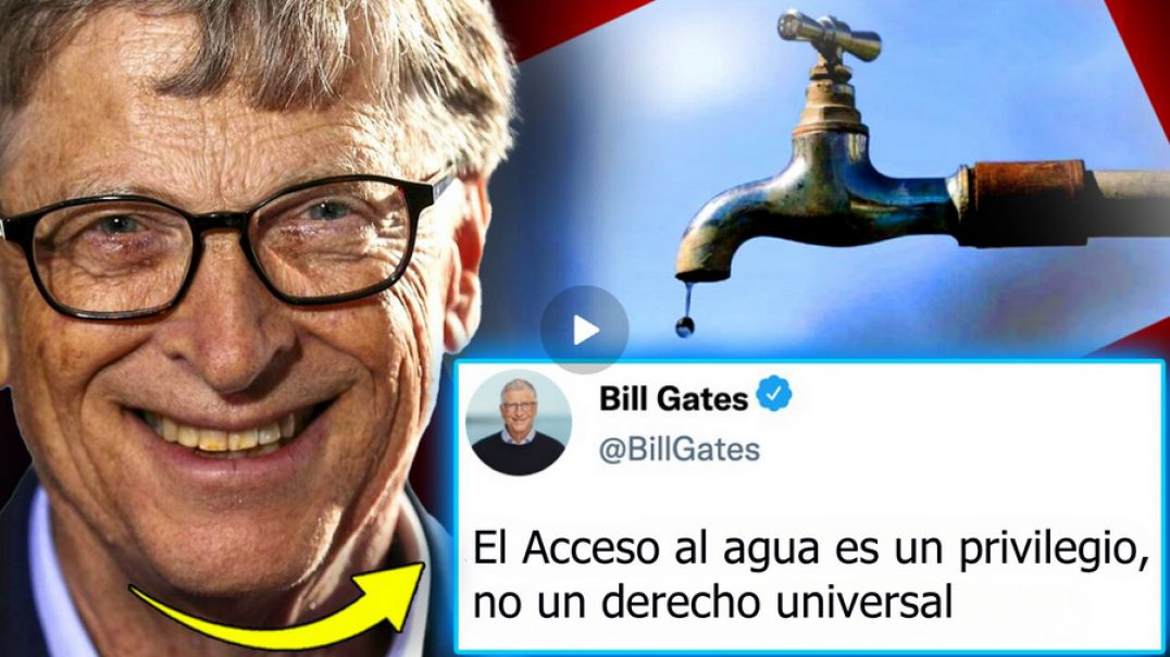 Bill Gates Controla el Agua De EE.UU.