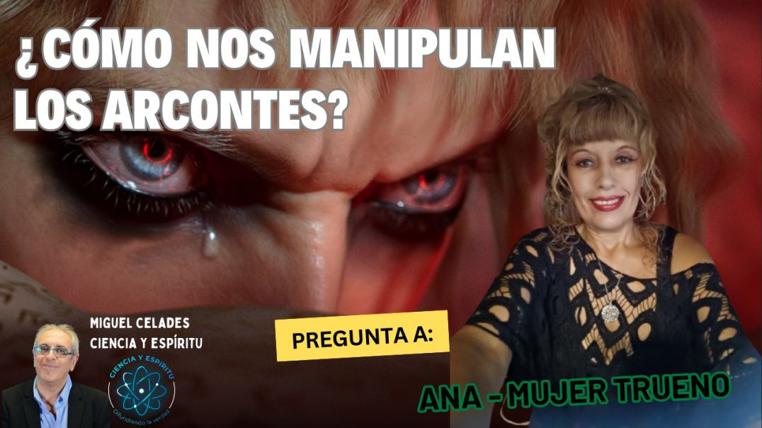 ¿Cómo nos manipulan los Arcontes?  Pregunta a la Mujer