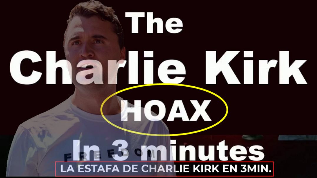 La Estafa de Charlie Kirk en Tres Minutos