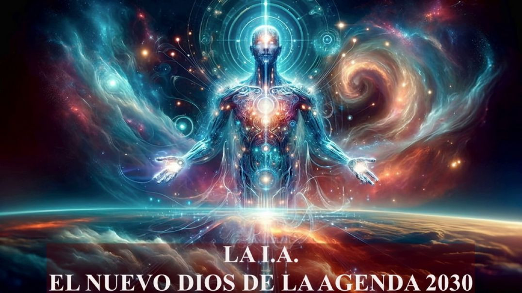 La I.A: El Nuevo Dios de la Agenda 2030