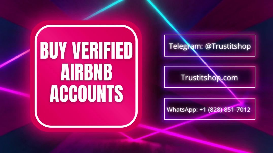 Top 12 Best Places to Buy Verified Airbnb Accounts