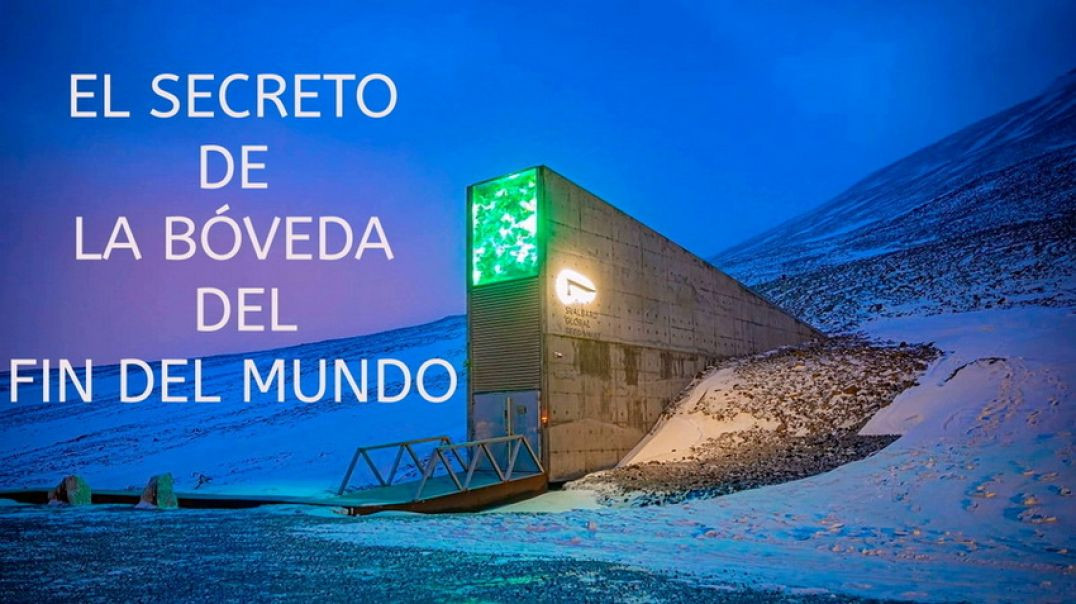 El Secreto de la Bóveda de Semillas del Fin del Mundo