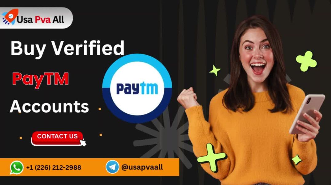 Top Sites to Buy Verified PayTM Accounts in 2026