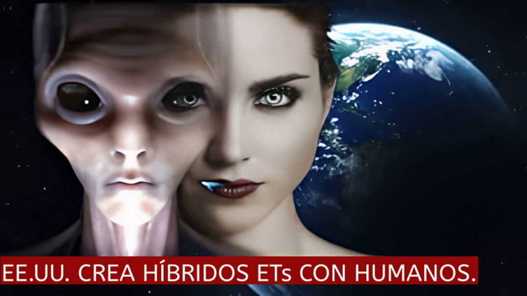 EEUU crea hibridos Ets con humanos