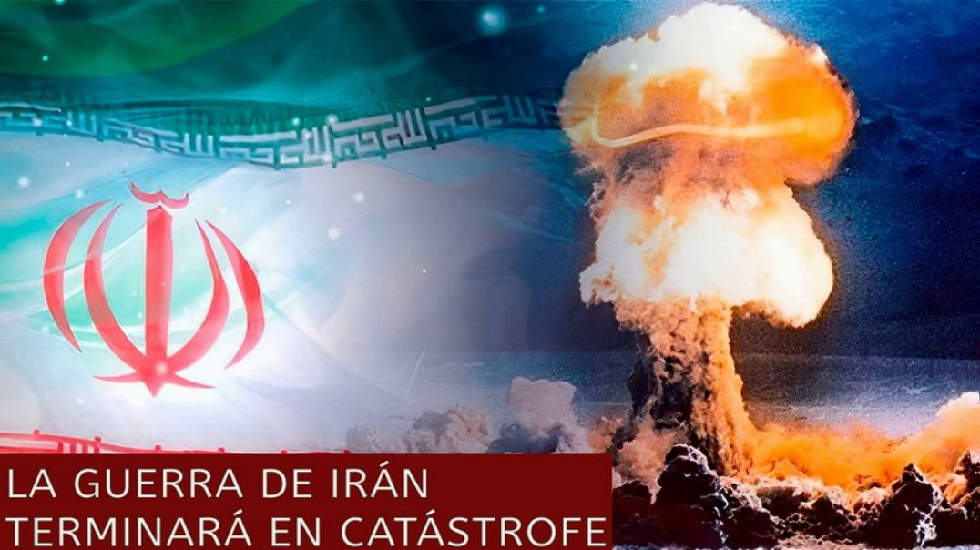 La Guerra de Irán terminará en una catástrofe